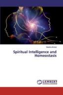 Spiritual Intelligence and Homeostasis di Boshra Arnout edito da LAP Lambert Academic Publishing