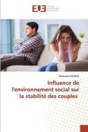 Influence de l'environnement social sur la stabilité des couples di Alexandra Hounsa edito da Éditions universitaires européennes