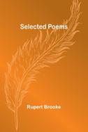Selected Poems di Rupert Brooke edito da Alpha Editions