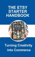 The Etsy Starter Handbook di Asher Shadowborne edito da Asher Shadowborne