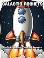 Galactic Rockets di Contenidos Creativos edito da Pearl Robinson