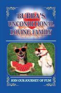 Bubba's Unconditional Loving Family di Patricia L. Rasmussen edito da PROTECT THE CHILDREN