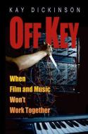 Off Key di Kay (Lecturer Dickinson edito da Oxford University Press Inc