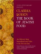 The Book Of Jewish Food di Claudia Roden edito da Penguin Books Ltd