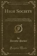 High Society di Dorothy Parker edito da Forgotten Books