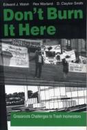 Don't Burn It Here - Ppr. di Edward J. Walsh, Ed Walsh, Doug Clayton Smith edito da Pennsylvania State University Press