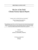 Review of the Draft Climate Science Special Report di National Academies Of Sciences Engineeri, Division On Earth And Life Studies, Board on Atmospheric Sciences and Climat edito da NATL ACADEMY PR