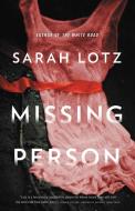 Missing Person di Sarah Lotz edito da MULHOLLAND