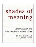 Shades of Meaning: Comprehension and Interpretation in Middle School di Donna Santman edito da HEINEMANN EDUC BOOKS