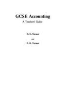 Gcse Accounting : A Teacher\'s Guide di D.E. Turner edito da Palgrave He Uk