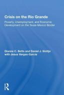 Crisis On The Rio Grande di Dianne C. Betts edito da Taylor & Francis Ltd