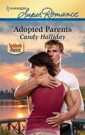 Adopted Parents di Candy Halliday edito da Harlequin