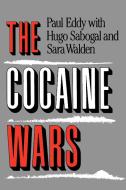 The Cocaine Wars di Paul Eddy edito da W W NORTON & CO