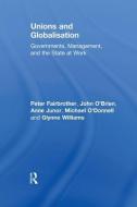 Unions and Globalisation di Peter Fairbrother edito da Routledge