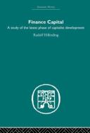Hilferding, R: Finance Capital di Rudolph Hilferding edito da Routledge