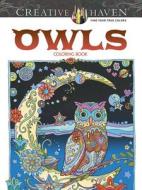 Creative Haven Owls Coloring Book di Marjorie Sarnat edito da Dover Publications Inc.