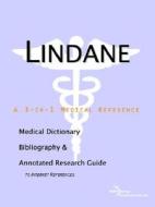 Lindane - A Medical Dictionary, Bibliography, And Annotated Research Guide To Internet References di Icon Health Publications edito da Icon Group International