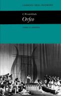 C.W. Von Gluck, Orfeo di Patricia Howard, Richard Wagner edito da Cambridge University Press