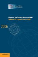 Dispute Settlement Reports 2006 di World Trade Organization edito da Cambridge University Press