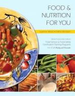Food & Nutrition for You di Suzanne Weixel, Faithe Wempen edito da Pearson Learning Solutions