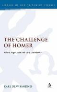The Challenge of Homer di Karl Olav Sandnes edito da Bloomsbury Publishing PLC