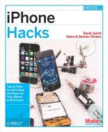 Stolarz, D: iPhone Hacks di Damien Stolarz, David Jurick, Adam Stolarz, William Hurley edito da O'Reilly Vlg. GmbH & Co.