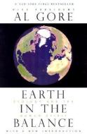 Earth in the Balance: Ecology and the Human Spirit di Albert Gore edito da HOUGHTON MIFFLIN