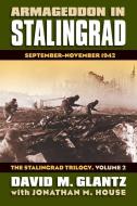 Glantz, D:  Armageddon in Stalingrad Volume 2 The Stalingrad di David M. Glantz edito da University Press of Kansas