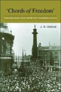 Chords of Freedom: Commemoration, Ritual and British Transatlantic Slavery di J. R. Oldfield edito da MANCHESTER UNIV PR