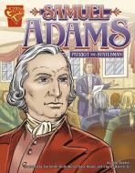 Samuel Adams: Patriot and Statesman di Matt Doeden edito da CAPSTONE PR