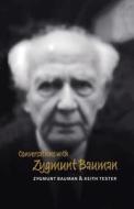Conversations With Zygmunt Bauman di Zygmunt Bauman, Keith Tester edito da Polity Press