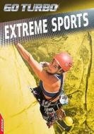 Extreme Sports di Kate Scarborough edito da Hachette Children\'s Books