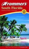 Frommer\'s South Florida Including Miami And The Keys di Lesley Abravanel edito da John Wiley And Sons Ltd