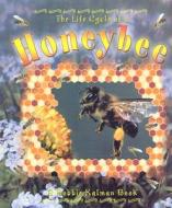 Honeybee di Bobbie Kalman edito da Crabtree Publishing Company