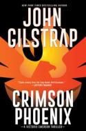 Crimson Phoenix di John Gilstrap edito da Kensington Publishing