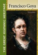 McNeese, T:  Francisco Goya di Tim McNeese edito da Chelsea House Publishers