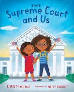 The Supreme Court and Us di Christy Mihaly edito da ALBERT WHITMAN & CO