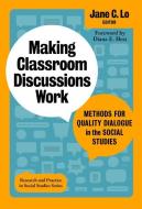 Making Classroom Discussions Work di Wayne Journell, Diana E. Hess edito da Teachers' College Press