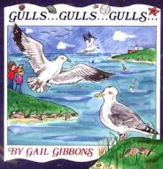 Gulls...Gulls...Gulls... di Gail Gibbons edito da Holiday House