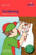 Gardening di Caroline Quin, Sue Pearce edito da Brilliant Publications
