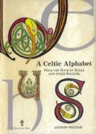 A Celtic Alphabet di Andrew Whitson edito da Appletree Press Ltd