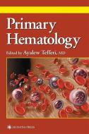 Primary Hematology edito da Humana Press