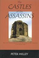 Castles of the Assassins di Peter Willey edito da Linden Publishing