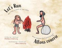 Let's Run-Allons Courir di Matthieu Dubreucq edito da FriesenPress
