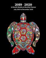 2019 - 2020 - 18 Month Weekly & Monthly Planner July 2019 to December 2020: Colorful Turtle Marine Life Ocean Nature Mon di Dazzle Book Press edito da INDEPENDENTLY PUBLISHED