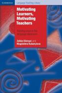 Motivating Learners, Motivating Teachers di Zoltan Dornyei, Magdalena Kubanyiova edito da Cambridge University Press