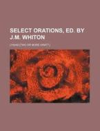 Select Orations, Ed. by J.M. Whiton di Lysias edito da Rarebooksclub.com
