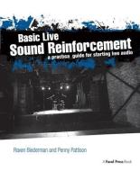 Basic Live Sound Reinforcement di Raven Biederman edito da Taylor & Francis Ltd