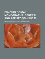 Psychological Monographs Volume 27 ; Ge di America Association edito da Rarebooksclub.com