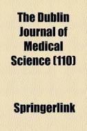 The Dublin Journal Of Medical Science 1 di Springerlink edito da General Books